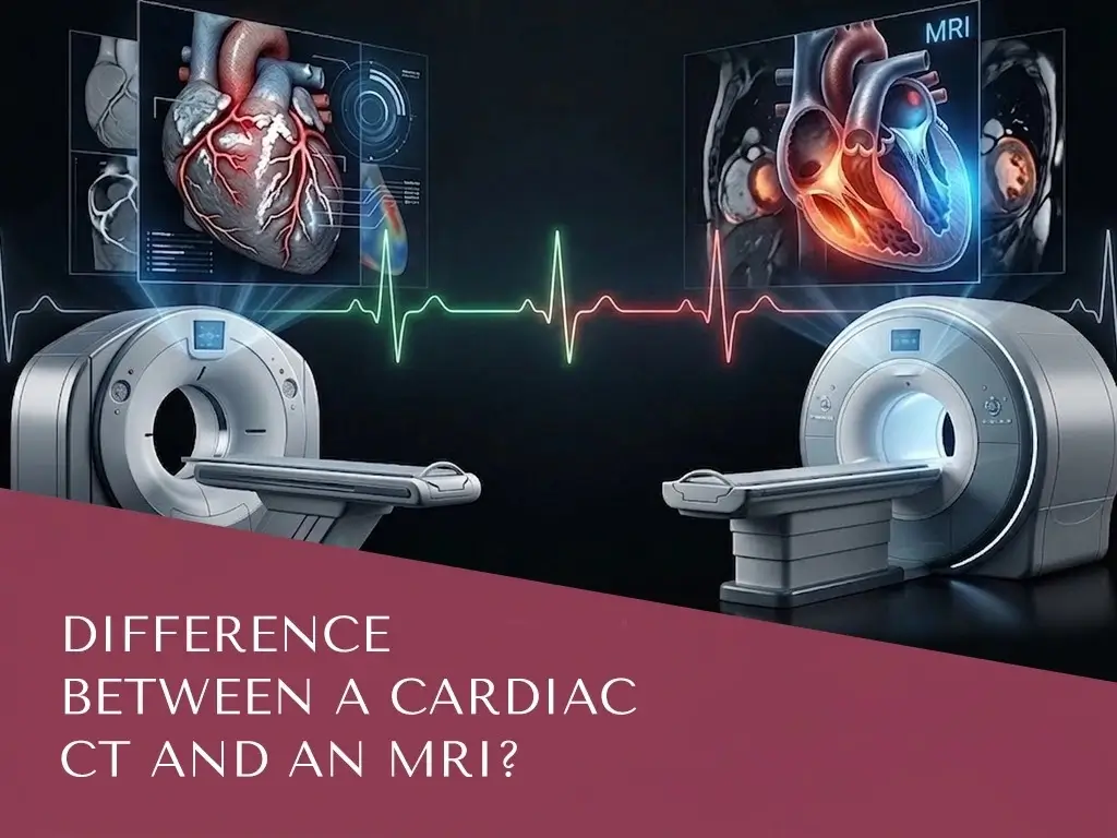 Difference between Cardiac MRI and CT Scan