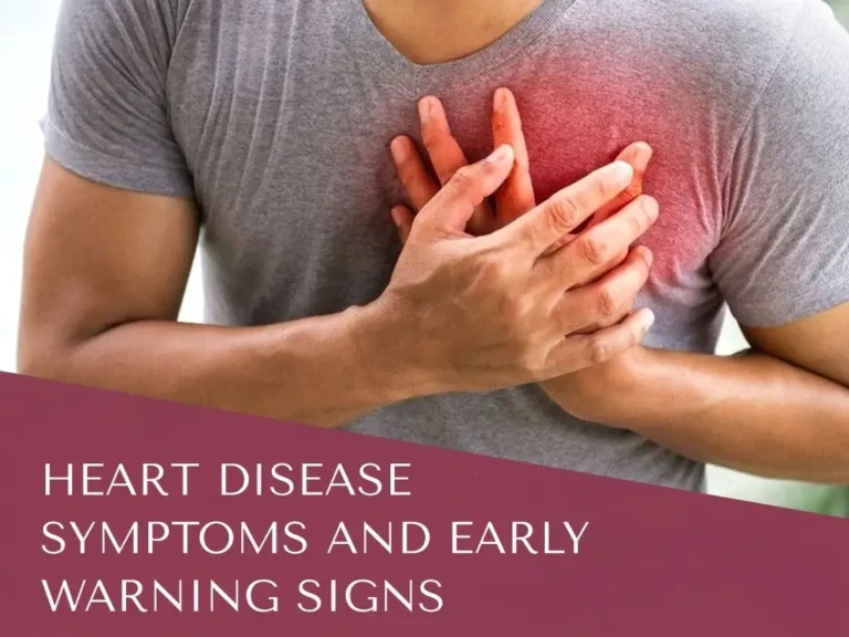Heart Disease symptoms and early warning signs