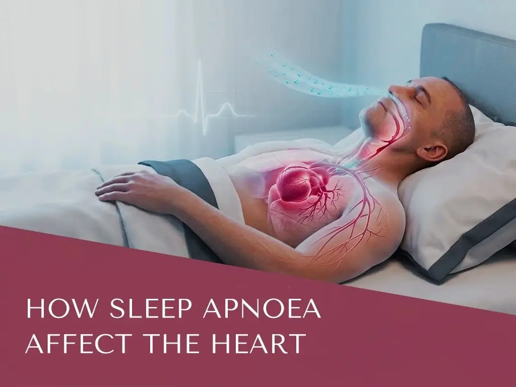 How Sleep Apnoea Affect the Heart